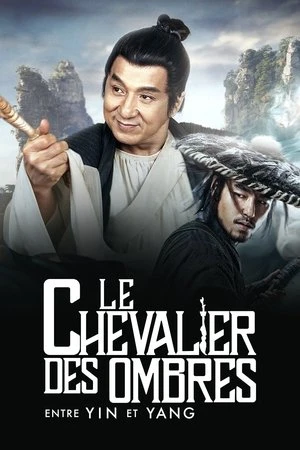 Regarder Le Chevalier des ombres : entre Yin et Yang en streaming complet