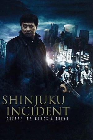 Regarder Shinjuku Incident : Guerre de gangs à Tokyo en streaming complet