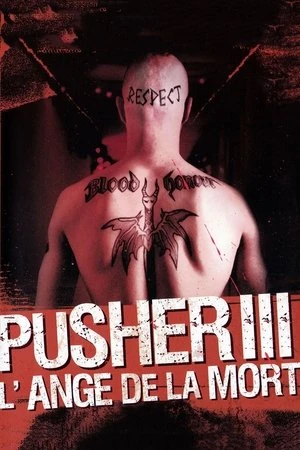 Regarder Pusher 3 : L'Ange de la mort en streaming complet