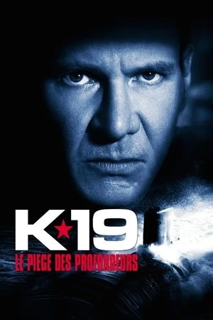 Regarder K-19 : Le Piège des profondeurs en streaming complet