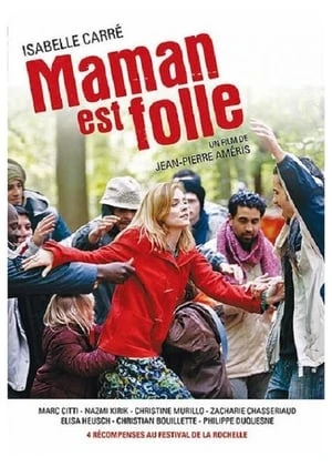 Regarder Maman est folle en streaming complet