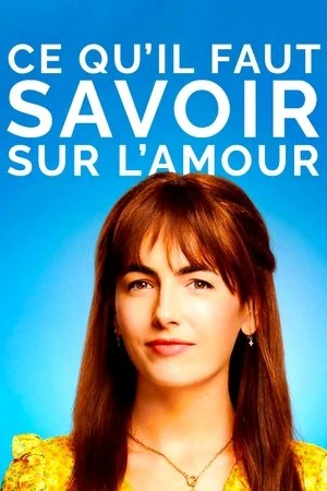 Regarder Ce qu'il faut savoir sur l'amour en streaming complet