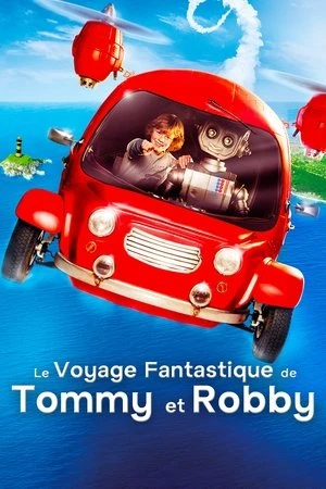 Regarder Le Voyage Fantastique De Tommy Et Robby en streaming complet