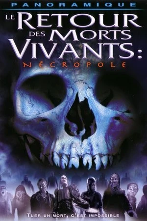 Regarder Le Retour des morts-vivants 4 : Necropole en streaming complet
