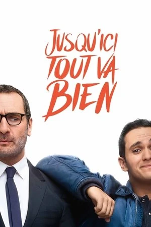 Regarder Jusqu'ici tout va bien en streaming complet