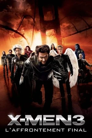 Regarder X-Men : L'Affrontement final en streaming complet