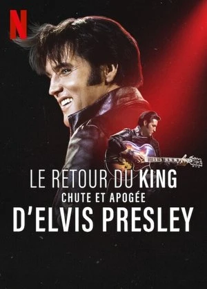 Regarder Le Retour du King : Chute et apogée d'Elvis Presley en streaming complet