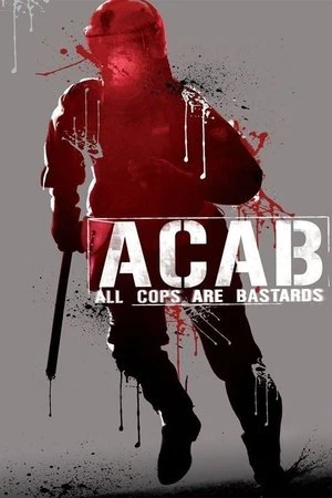 Regarder ACAB : All Cops Are Bastards en streaming complet