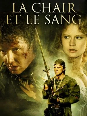 Regarder La Chair et le Sang en streaming complet