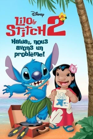 Lilo et Stitch 2 : Hawaï, nous avons un problème !