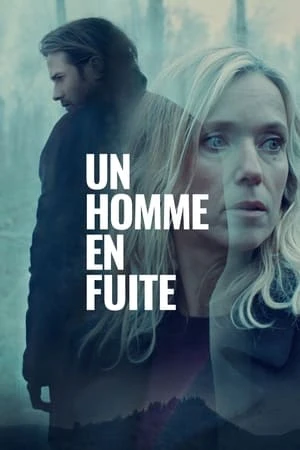 Regarder Un homme en fuite en streaming complet