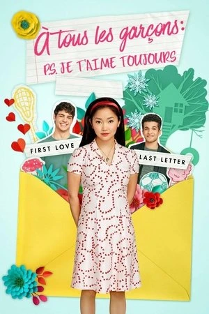 Regarder À tous les garçons : P.S. Je t'aime toujours en streaming complet