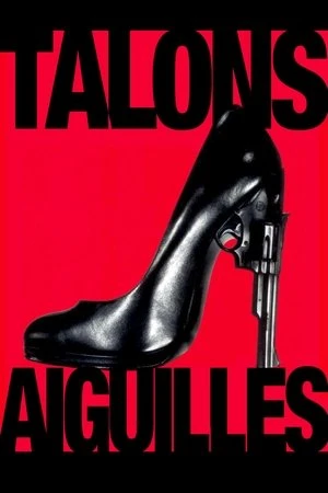Regarder Talons aiguilles en streaming complet