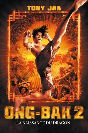 Regarder Ong-Bak 2 : La naissance du dragon en streaming complet