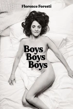 Regarder Florence Foresti : Boys Boys Boys en streaming complet