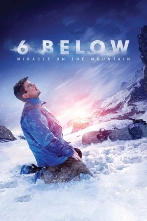 Regarder 6 Below: Miracle on the Mountain en streaming complet
