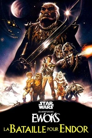 Regarder L'Aventure des Ewoks : La Bataille pour Endor en streaming complet