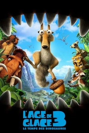 Regarder L'Âge de glace 3 : Le Temps des dinosaures en streaming complet