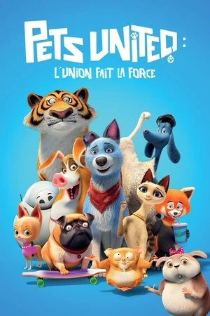 Regarder Pets United : L'union fait la force en streaming complet