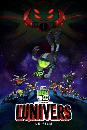 Regarder Ben 10 contre l'Univers - Le Film en streaming complet