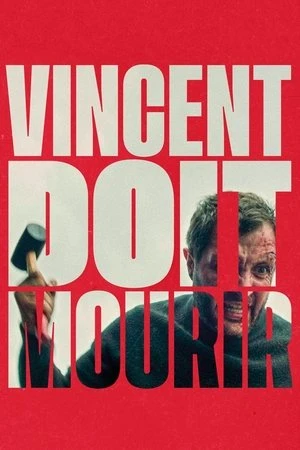 Regarder Vincent doit mourir en streaming complet