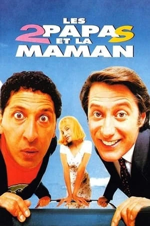 Regarder Les 2 papas et la maman en streaming complet