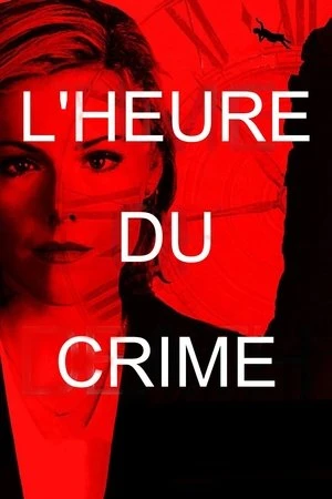 Regarder L'Heure du crime en streaming complet