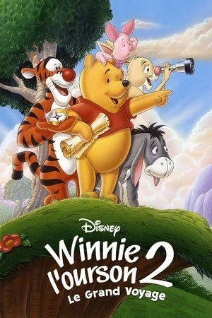 Regarder Winnie l'ourson 2 : Le Grand Voyage en streaming complet