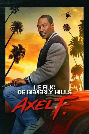 Regarder Le Flic de Beverly Hills : Axel F. en streaming complet