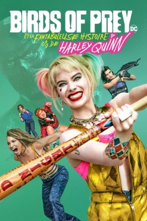  Birds of Prey et la fantabuleuse histoire de Harley Quinn affiche 