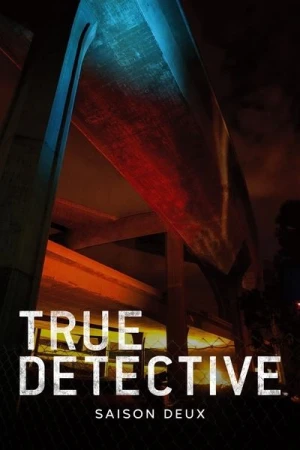 Regarder True Detective - Saison 2 en streaming complet