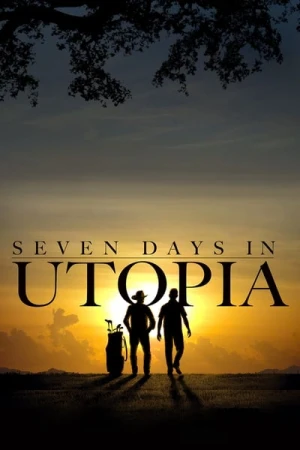 Regarder Seven Days in Utopia en streaming complet