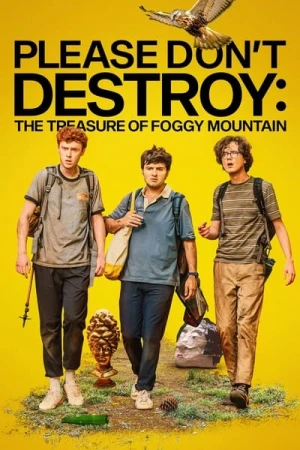 Regarder Please Don't Destroy: The Treasure of Foggy Mountain en streaming complet