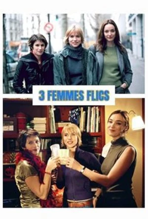  Trois femmes flics - Saison 1 affiche 
