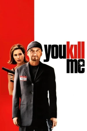 Regarder You Kill Me en streaming complet