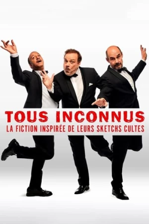Regarder Tous Inconnus en streaming complet