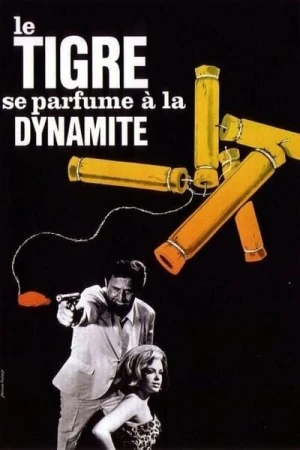 Regarder Le Tigre se parfume à la dynamite en streaming complet