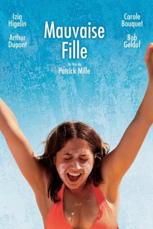 Regarder Mauvaise Fille en streaming complet