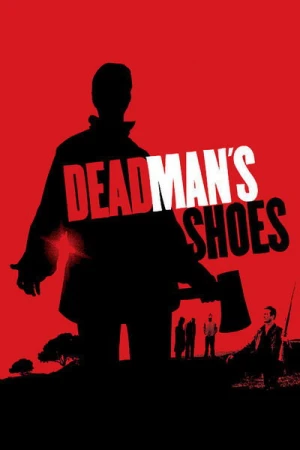 Regarder Dead Man's Shoes en streaming complet