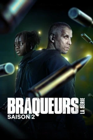 Regarder Braqueurs: La Série - Saison 2 en streaming complet