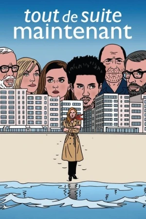 Regarder Tout de suite maintenant en streaming complet