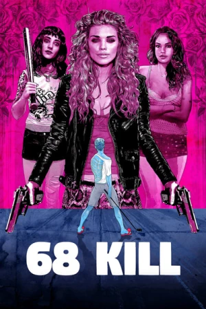 Regarder 68 Kill en streaming complet