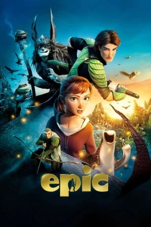 Regarder Epic : La Bataille du royaume secret en streaming complet