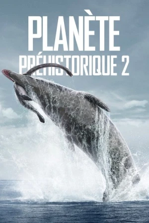  Planète Préhistorique - Saison 2 affiche 