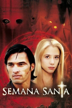 Regarder Semana Santa en streaming complet