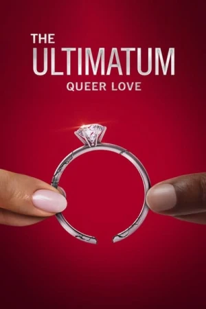 Regarder The Ultimatum: Queer Love - Saison 1 en streaming complet