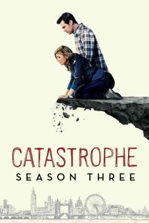  Catastrophe - Saison 3 affiche 