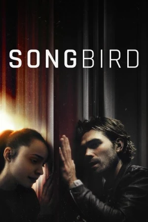 Regarder Songbird en streaming complet