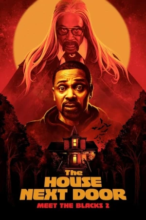 Regarder The House Next Door: Meet the Blacks 2 en streaming complet
