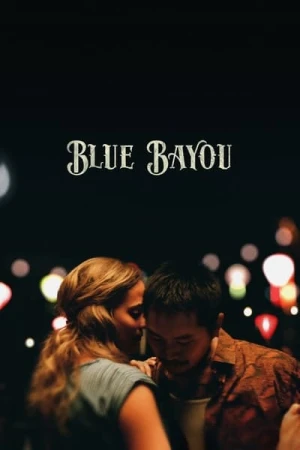 Regarder Blue Bayou en streaming complet